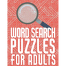 Word Search Puzzles For Adults: Large Print Word Find Puzzle Book with 4000 Words and 200 Puzzles with Solutions
