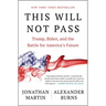 This Will Not Pass: Trump, Biden, and the Battle for America's Future