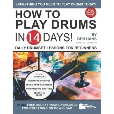 How to Play Drums in 14 Days: Daily Drumset Lessons for Beginners