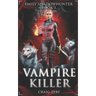 Emily Shadowhunter: Book 1 - VAMPIRE KILLER