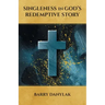 Singleness in God's Redemptive Story