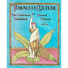 The Cultivators Handbook of Natural Tobacco: Second Edition