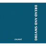 Dread and Dreams