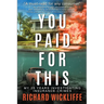 You Paid For This: My 25 Years Investigating Insurance Crimes