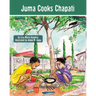 Juma Cooks Chapati: The Tanzania Juma Stories