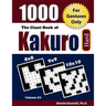 The Giant Book of Kakuro: 1000 Hard Cross Sums Puzzles (8x8 - 9x9 - 10x10)