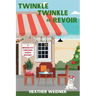 Twinkle Twinkle Au Revoir: A Mermaid Bay Christmas Shoppe Mystery