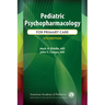 Pediatric Psychopharmacology for Primary Care, 4th Ed.