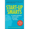 Start-Up Smarts: The Thinking Entrepreneur's Guide to Starting and Growing Your Business