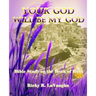 Your God Will Be My God: Bible Study on the Book of Ruth