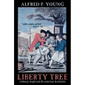 Liberty Tree: Ordinary People and the American Revolution