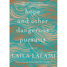 Hope and Other Dangerous Pursuits