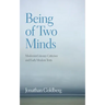 Being of Two Minds: Modernist Literary Criticism and Early Modern Texts