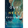 Our Next Evolution: Transforming Collaborative Leadership to Shape Our Planet's Future