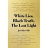 White Lies, Black Truth, The Lost Light