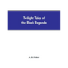 Twilight tales of the black Baganda