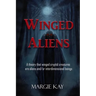 Winged Aliens: A theory that that winged cryptid creatures are aliens and/or interdimensional beings