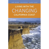 Living with the Changing California Coast