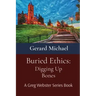 Buried Ethics: Digging Up Bones