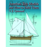 American Ship Models and How to Build Them