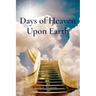 Days of Heaven Upon Earth
