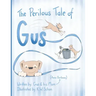 The Perilous Tale of Gus