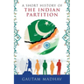 A Short History of The Indian Partition
