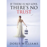 If There Is No Love, There's No Trust