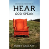 Creating an Atmosphere to HEAR God Speak