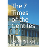 The 7 Times of the Gentiles