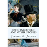 John Ingerfield and Other Stories