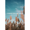 A Harvest for Every Season