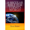 A Secular Bible For Today's World