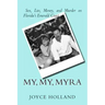 My, My, Myra: Sex, Lies, Money and Murder on Florida's Emerald Coast