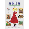 Aria the World Traveler: Spain: fun and educational children's picture book for age 4-10 years old