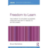 Freedom to Learn: The Threat to Student Academic Freedom and Why It Needs to Be Reclaimed