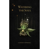 Watering the Soul