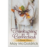Thanksgiving in Connecticut (A Romantic Comedy)