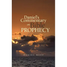 Daniel's Commentary on Bible Prophecy