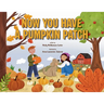 Now You Have a Pumpkin Patch