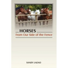 Horses: From Our Side of the Fence