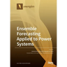 Ensemble Forecasting Applied to Power Systems
