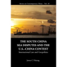 South China Sea Disputes and the Us-China Contest, The: International Law and Geopolitics