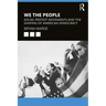 We the People: Social Protests Movements and the Shaping of American Democracy