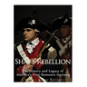 Shays' Rebellion: The History and Legacy of America's First Domestic Uprising