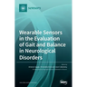 Wearable Sensors in the Evaluation of Gait and Balance in Neurological Disorders
