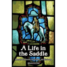 A Life in the Saddle