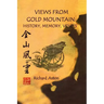 Views from Gold Mountain: History, Memory, Voices