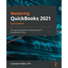 Mastering QuickBooks 2021 - Second Edition: The ultimate guide to bookkeeping and QuickBooks Online