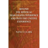 Beyond the Mystical Near-Death Experience and Into the Unitive Experience